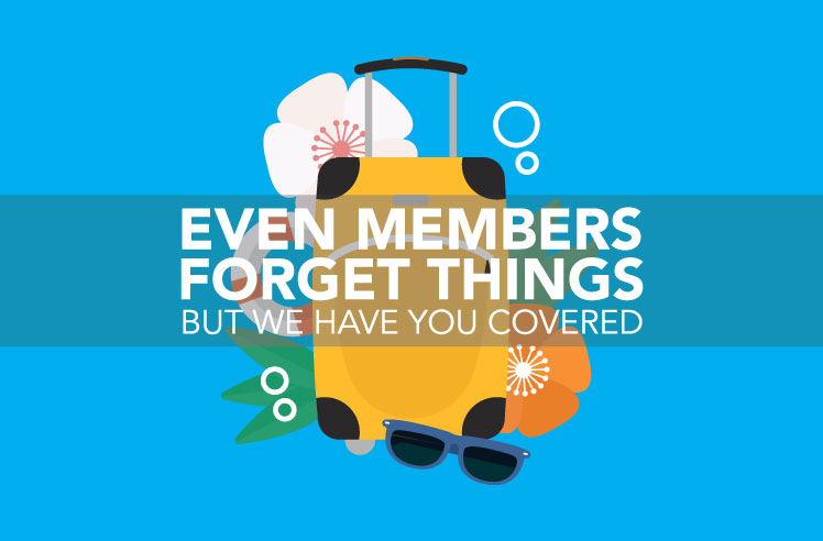 even members forget things but we have you covered